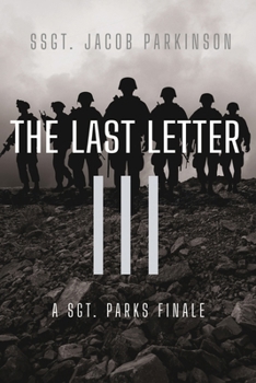 The Last Letter III: A Sgt. Parks Finale
