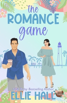 The Romance Game: A Sweet Romantic Comedy (Love, Laughs & Mystery in Coco Key)