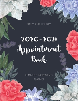 Paperback 2020-2021 Appointment Book Daily and Hourly: Weekly Appointment Planner - Schedule Organizer - Appointment for Nail, Salon, Hair Stylist, Saps, Beauty Book