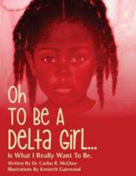 Paperback Oh To Be A Delta Girl Book