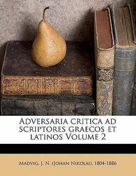 Paperback Adversaria critica ad scriptores graecos et latinos Volume 2 [Latin] Book