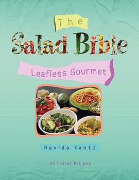 Paperback The Salad Bible: Leafless Gourmet Book