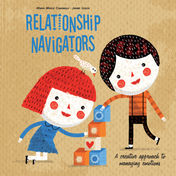 Hardcover Relationship Navigators: A Creative Approach to Managing Emotions Book