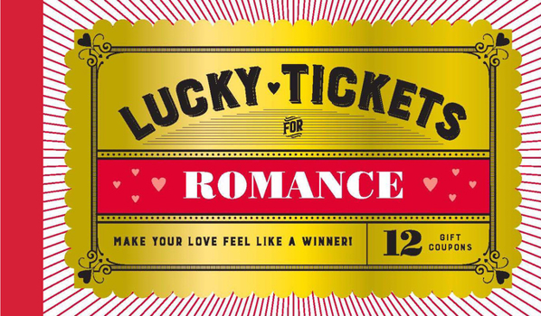 Misc. Supplies Lucky Tickets for Romance: 12 Gift Coupons Book