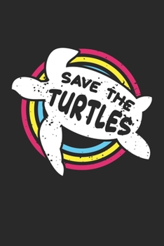 Paperback Save The Turtles: Climate Change Prevention Turtle Notebook 6x9 Inches 120 dotted pages for notes, drawings, formulas - Organizer writin Book