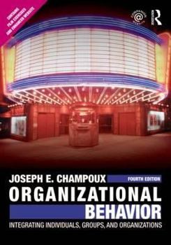 Paperback Organizational Behavior: Integrating Individuals, Groups, and Organizations Book