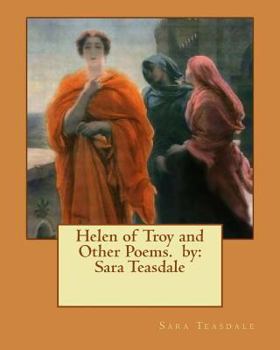 Paperback Helen of Troy and Other Poems. by: Sara Teasdale Book