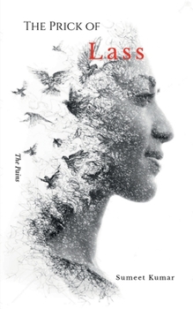 The Prick Of Lass: The Pains