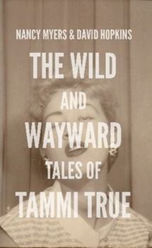 Paperback The Wild and Wayward Tales of Tammi True Book
