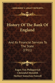 Paperback History Of The Bank Of England: And Its Financial Services To The State (1911) Book