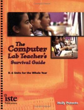 Paperback Computer Lab Teacher's Survival Guide: K-6 Units for the Whole Year Book