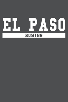 Paperback El Paso Rowing: American Campus Sport Lined Journal Notebook Book