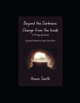 Paperback Beyond the Darkness; Change from the Inside Book