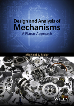 Paperback Design and Analysis of Mechanisms: A Planar Approach Book