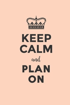 Keep Calm and Plan On: INCLUDES: 2020 Calendar Planner, Daily Planner, Weekly Planner, Monthly Planner, Budget Planner, Workout Planner, Meals ... Productivity Planner, Business Planner