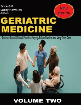 Geriatric Medicine: Evidence-Based Clinical Practice, Surgery, Rehabilitation, and Long-Term Care (Geriatric Medicine ( Volume 1-4 ))
