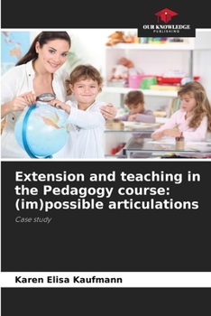 Paperback Extension and teaching in the Pedagogy course: (im)possible articulations Book