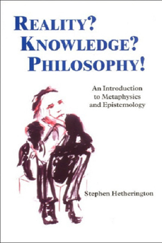 Paperback Reality? Knowledge? Philosophy!: An Introduction to Metaphysics and Epistemology Book