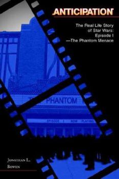 Hardcover Anticipation: The Real Life Story of Star Wars: Episode I-The Phantom Menace Book