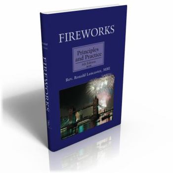 Hardcover Fireworks, Principles and Practice, 4th Edition Book