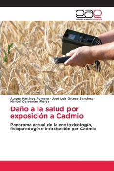 Daño a la salud por exposición a Cadmio (Spanish Edition)