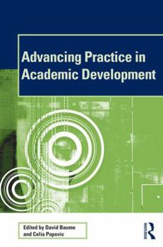 Hardcover Advancing Practice in Academic Development Book