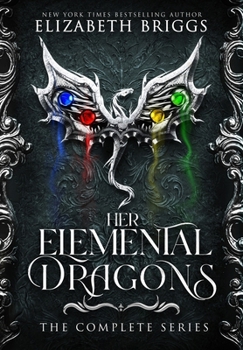 Hardcover Her Elemental Dragons: The Complete Series Book