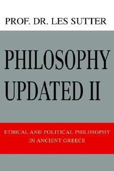 Paperback Philosophy Updated II: Ethical and Political Philosophy in Ancient Greece Book