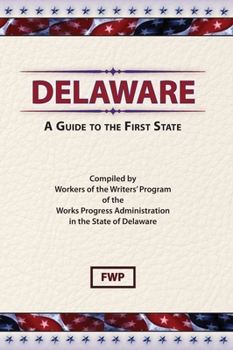 Hardcover Delaware: A Guide To The First State Book