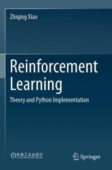 Paperback Reinforcement Learning: Theory and Python Implementation Book