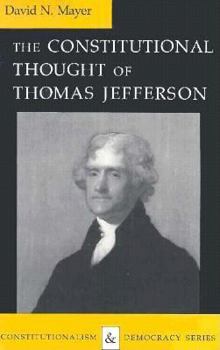 Paperback Constitutional Thought of Thomas Jefferson (Revised) Book