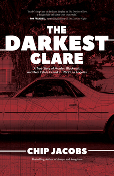 Paperback The Darkest Glare: A True Story of Murder, Blackmail, and Real Estate Greed in 1979 Los Angeles Book