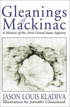 Paperback Gleanings of Mackinac: A Memoir of the 23rd United States Infantry Book