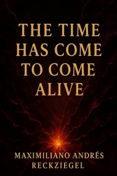 Paperback The Time Has Come to Come Alive Book