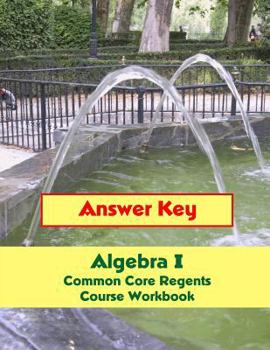 Paperback Answer Key: Algebra I Common Core Regents Course Workbook Book