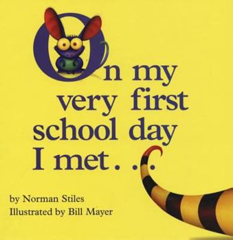 Hardcover On My Very First Day of School I Met... Book