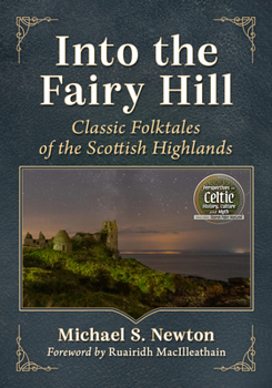 Paperback Into the Fairy Hill: Classic Folktales of the Scottish Highlands Book