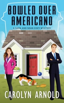 Bowled Over Americano - Book #1 of the Sara and Sean Cozy Mystery