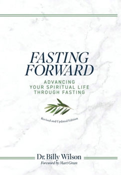 Hardcover Fasting Forward: Advancing Your Spiritual Life Through Fasting Book