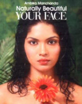 Paperback Naturally Beautiful: Your Face Book
