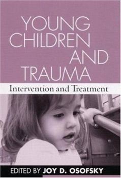Hardcover Young Children and Trauma: Intervention and Treatment Book