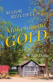 Mokelumne Gold - Book #2 of the Doña