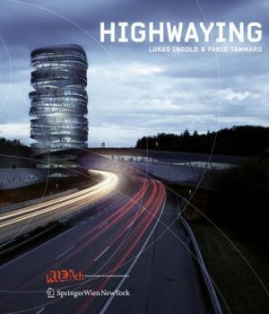 Paperback HighwayIng: Lukas Ingold & Fabio Tammaro (RIEAeuropa Book-Series) (English and German Edition) Book