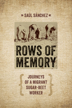 Paperback Rows of Memory: Journeys of a Migrant Sugar-Beet Worker Book