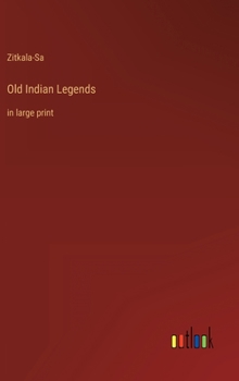 Hardcover Old Indian Legends: in large print Book