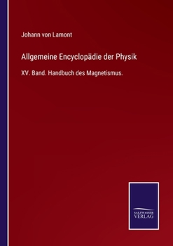Paperback Allgemeine Encyclopädie der Physik: XV. Band. Handbuch des Magnetismus. [German] Book