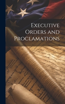 Hardcover Executive Orders and Proclamations Book