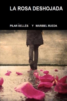 Paperback La Rosa Deshojada [Spanish] Book