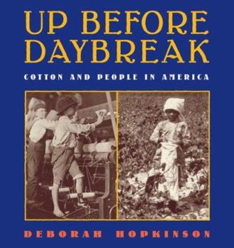 Hardcover Up Before Daybreak: Cotton and People in America: Cotton and People in America Book