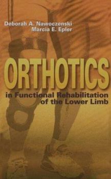 Hardcover Orthotics in Functional Rehabilitation of the Lower Limb Book